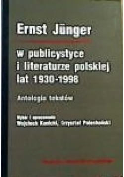 Ernst Junger w publicystyce i literaturze polskiej lat 1930 - 1998