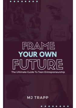 Frame Your Own Future