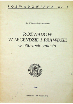 Rozwadów w legendzie i prawdzie w 300 lecie miasta