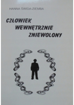 Człowiek wewnętrznie zniewolony