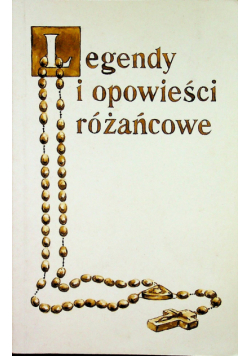 Legendy i opowieści różańcowe