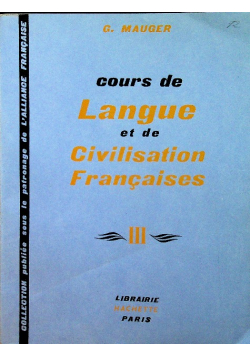 Cours de Langue et de Civilisation Francaises Tom 3
