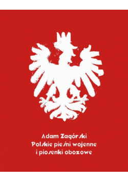 Polskie pieśni wojenne i piosenki obozowe
