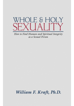 Whole and Holy Sexuality