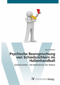 Psychische Beanspruchung von Schiedsrichtern im Hallenhandball
