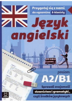 Język angielski Egzamin ósmoklasisty A2 B1