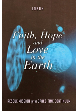 Faith, Hope and Love in the Earth