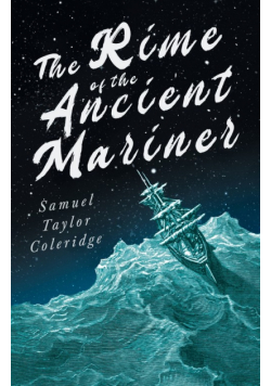 The Rime of the Ancient Mariner;With Introductory Excerpts by Mary E. Litchfield & Edward Everett Hale