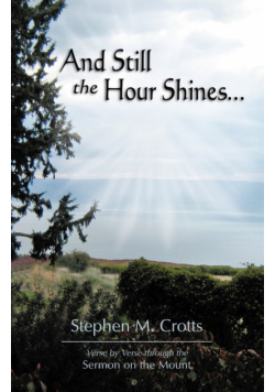And Still The Hour Shines