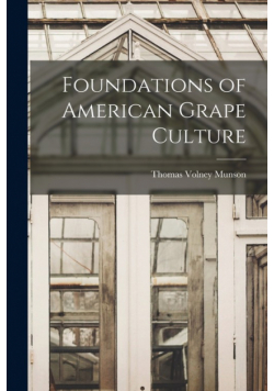 Foundations of American Grape Culture