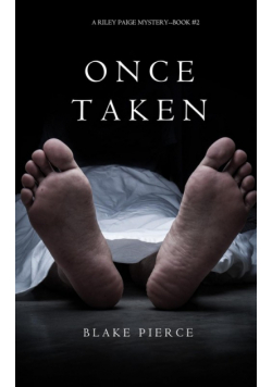 Once Taken (a Riley Paige Mystery--Book #2)