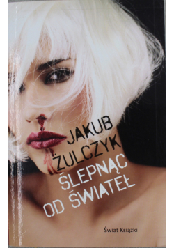 Ślepnąc od świateł