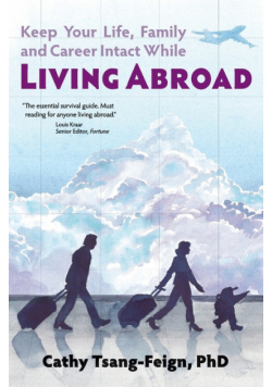 Keep Your Life, Family and Career Intact While Living Abroad