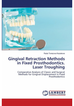 Gingival Retraction Methods in Fixed Prosthodontics. Laser Troughing
