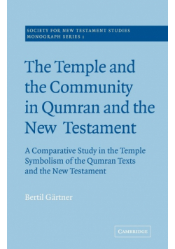 The Temple and the Community in Qumran and the New Testament