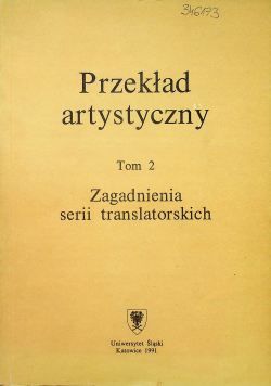 Przekład artystyczny Tom 2 Zagadnienia serii translatorskich