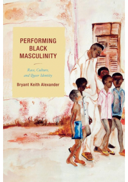 Performing Black Masculinity