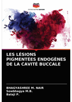 Les Lésions Pigmentées Endogènes De La Cavité Buccale