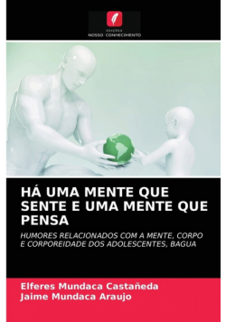Há Uma Mente Que Sente E Uma Mente Que Pensa
