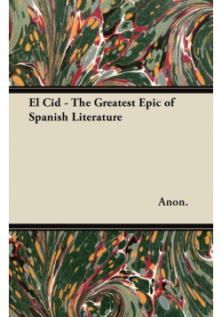 El Cid - The Greatest Epic of Spanish Literature