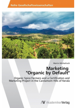 Marketing   "Organic by Default"
