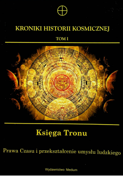 Kroniki Historii Kosmicznej Tom 1 Księga Tronu