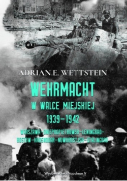 Wehrmacht w walce miejskiej 1939 - 1942
