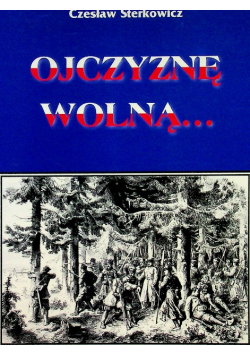 Ojczyznę wolną