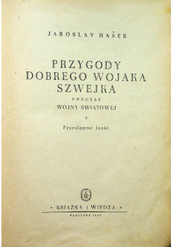 Przygody dobrego wojaka Szwejka Przesławne lanie 1949r.