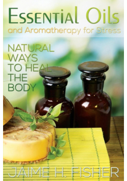 What Are Essential Oils and Aromatherapy?