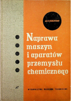 Naprawa maszyn i aparatów przemysłu chemicznego