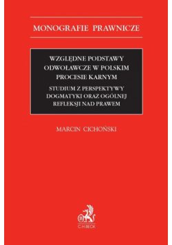 Względne podstawy odwoławcze w polskim procesie
