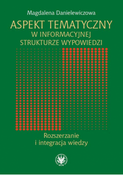 Aspekt tematyczny w informacyjnej strukturze wypowiedzi