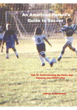 An American Parent's Guide to Soccer