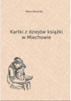 Kartki z dziejów książki w Miechowie