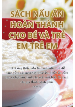 Sách Nấu Ăn Hoàn Thành Cho Bé Và Trẻ Em Trẻ Em