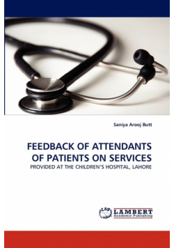 Feedback Of Attendants Of Patients On Services