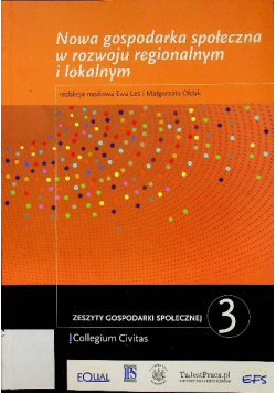 Nowa gospodarka społeczna w rozwoju regionalnym i lokalnym tom III
