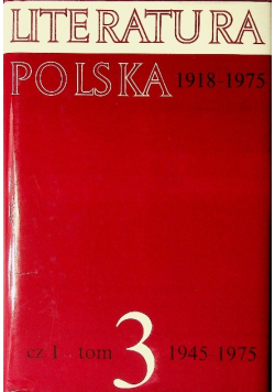 Literatura polska 1918 do 1975 Część 1 Tom III