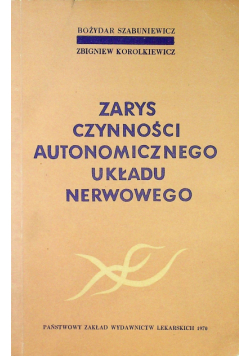 Zarys czynności autonomicznego układu nerwowego