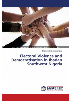 Electoral Violence and Democratisation in Ibadan Southwest Nigeria