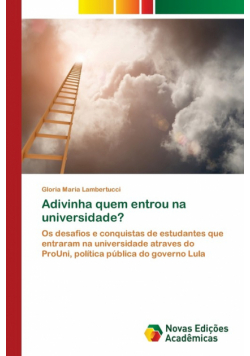 Adivinha quem entrou na universidade?