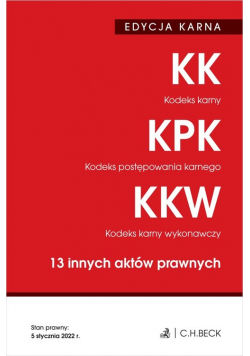 Kodeks karny Kodeks postępowania karnego Kodeks karny wykonawczy