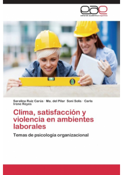Clima, satisfacción y violencia en ambientes laborales