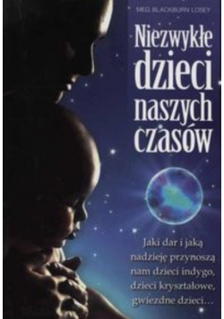 Niezwykłe dzieci naszych czasów
