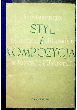 Konferencje styl teoretycznoliteracki i kompozycja w Toruniu i Ustroniu
