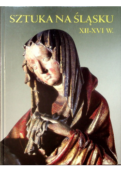 Sztuka na Śląsku XII - XVI w