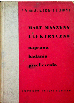 Małe maszyny elektryczne Naprawa badania przeliczenia