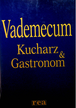 Vademecum Kucharz and Gastronom część 1
