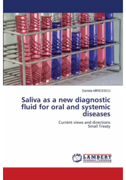 Saliva as a new diagnostic fluid for oral and systemic diseases